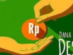 Dana Desa Bukan Milik Kades, Tak Transparan Wajib di Tanyakan